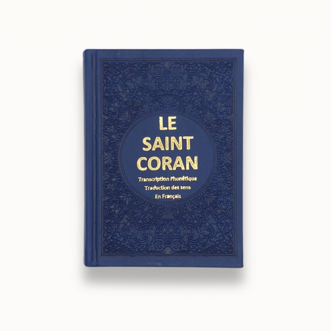 Le Saint Coran avec Transcription phonétique et Traduction en français